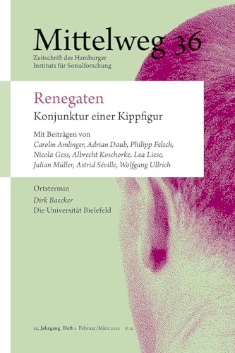 Renegaten. Konjunktur einer Kippfigur: Mittelweg 36, Heft 1 Februar/März 2023 von Hamburger Edition